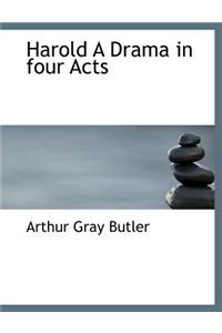 Harold a Drama in Four Acts