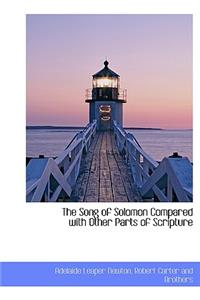 The Song of Solomon Compared with Other Parts of Scripture