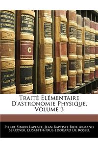 Traite Elementaire D'Astronomie Physique, Volume 3