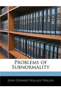 Problems of Subnormality