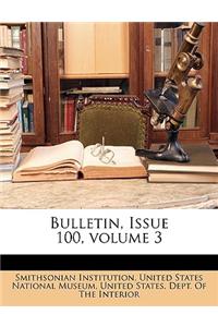 Bulletin, Issue 100, Volume 3