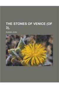 The Stones of Venice (of 3), Volume II