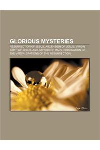 Glorious Mysteries