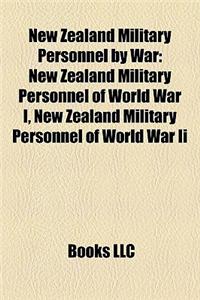 New Zealand Military Personnel by War: New Zealand Military Personnel of World War I, New Zealand Military Personnel of World War II