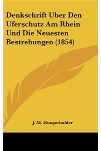 Denkschrift Uber Den Uferschutz Am Rhein Und Die Neuesten Bestrebungen (1854)