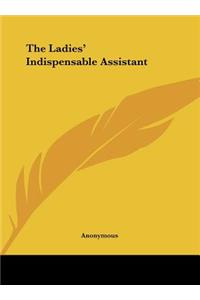 The Ladies' Indispensable Assistant