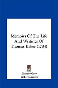 Memoirs of the Life and Writings of Thomas Baker (1784)