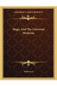 Magic and the Universal Medicine