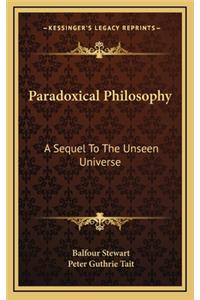 Paradoxical Philosophy