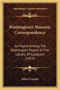 Washington's Masonic Correspondence