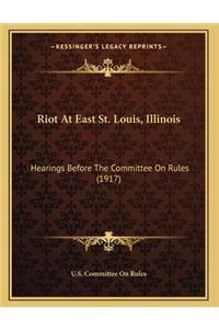 Riot At East St. Louis, Illinois