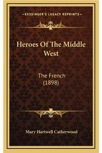 Heroes of the Middle West
