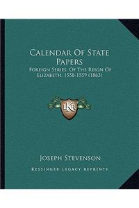 Calendar Of State Papers: Foreign Series, Of The Reign Of Elizabeth, 1558-1559 (1863)