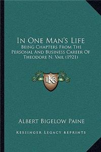 In One Man's Life: Being Chapters from the Personal and Business Career of Theodore N. Vail (1921)