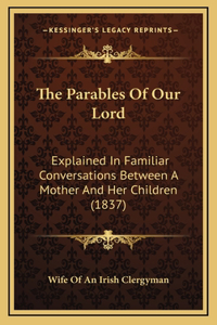 The Parables Of Our Lord