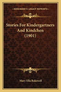 Stories For Kindergartners And Kindchen (1901)