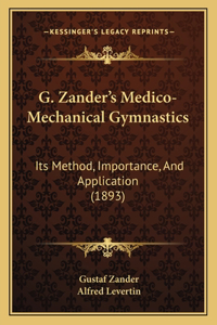 G. Zander's Medico-Mechanical Gymnastics