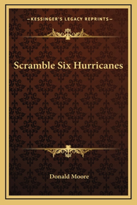 Scramble Six Hurricanes