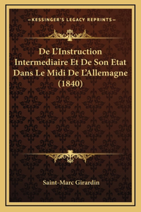 De L'Instruction Intermediaire Et De Son Etat Dans Le Midi De L'Allemagne (1840)