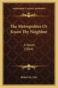 Metropolites Or Know Thy Neighbor