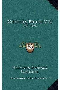 Goethes Briefe V12