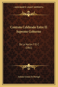 Contrato Celebrado Entre El Supremo Gobierno