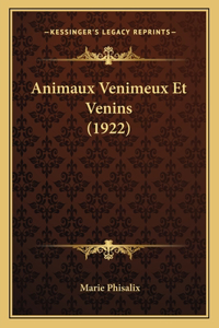Animaux Venimeux Et Venins (1922)