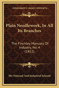 Plain Needlework, In All Its Branches