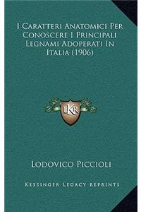 I Caratteri Anatomici Per Conoscere I Principali Legnami Adoperati In Italia (1906)