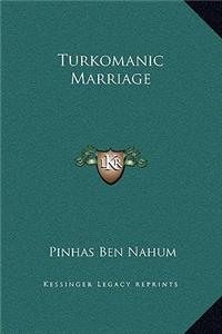 Turkomanic Marriage