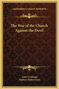 The War of the Church Against the Devil