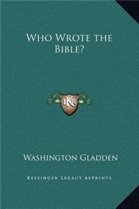 Who Wrote the Bible?
