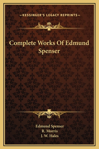 Complete Works Of Edmund Spenser