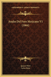 Anales Del Foro Mexicano V1 (1864)