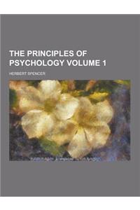 The Principles of Psychology Volume 1