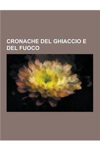 Cronache del Ghiaccio E del Fuoco