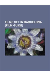 Films Set in Barcelona (Film Guide)