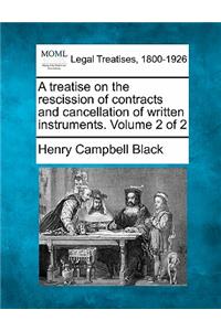 A treatise on the rescission of contracts and cancellation of written instruments. Volume 2 of 2