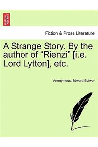 Strange Story. By the author of 