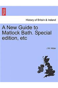 New Guide to Matlock Bath. Special Edition, Etc