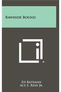 Rawhide Bound