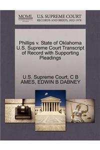 Phillips V. State of Oklahoma U.S. Supreme Court Transcript of Record with Supporting Pleadings