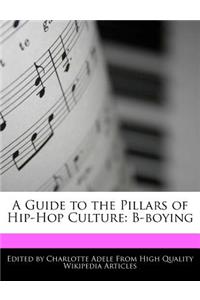 A Guide to the Pillars of Hip-Hop Culture