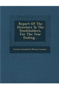 Report of the Directors to the Stockholders, for the Year Ending...