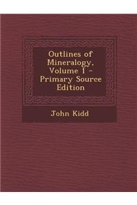 Outlines of Mineralogy, Volume 1