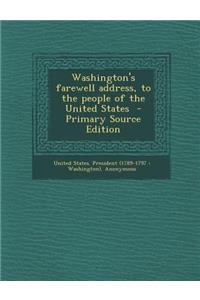 Washington's Farewell Address, to the People of the United States