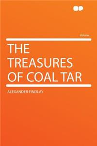 The Treasures of Coal Tar