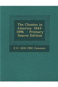 The Choates in America. 1643-1896