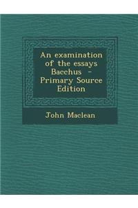 An Examination of the Essays Bacchus