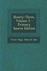 Ninety-Three, Volume 2 - Primary Source Edition